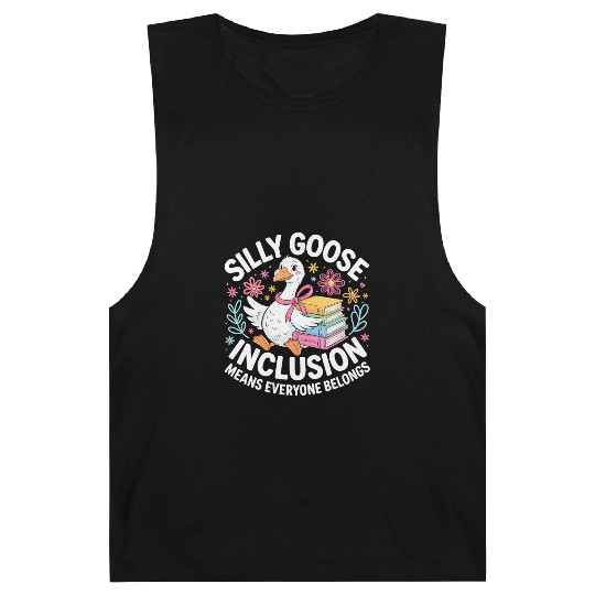 Funny Silly Goose Inclusion Means Everyone Belongs Barnard Tanks