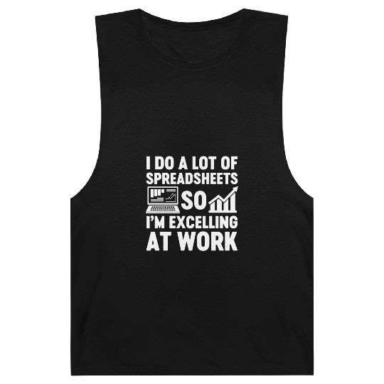 I Do A Lot of Spreadsheets So Im Excelling at Work Barnard Tanks