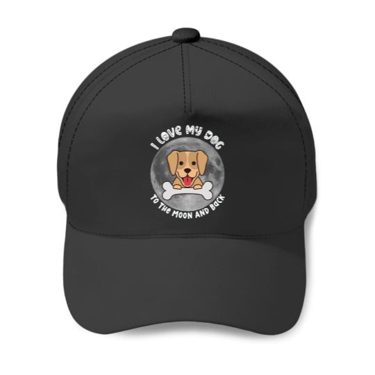 Discover Funny Dog Lover Doggie I Love My Dog To The Moon And Back Baseball Caps