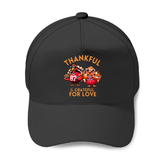 Thankful and Grateful for Love Couples Thanksgiving Design taylorr Swift Baseball Caps
