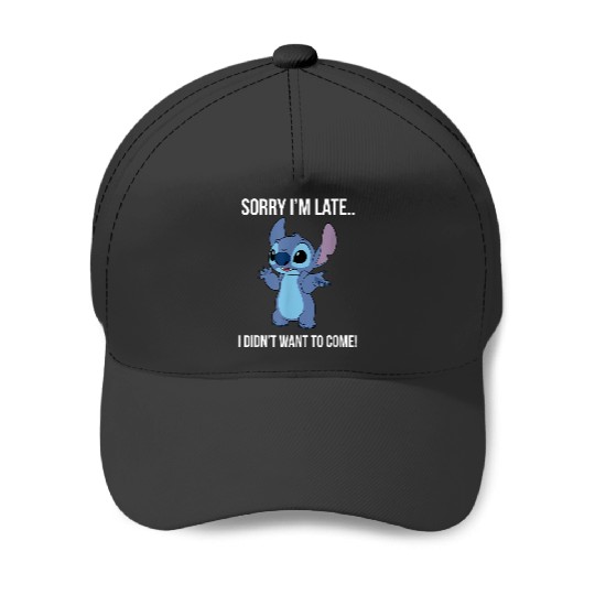 disneys Lilo Stitch Sorry I'm Late I Didn't Want To Come! Baseball Caps