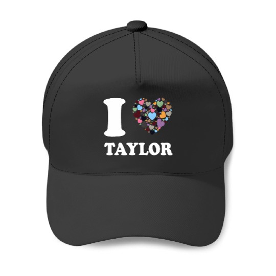 Discover colorful heart Taylor first name girl i love Taylor Baseball Caps