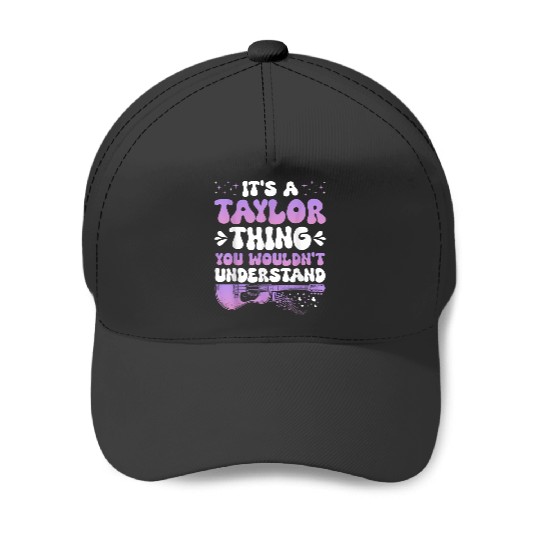 Discover  It's A Taylor Thing You Wouldn't Understand Taylor Gift Baseball Caps