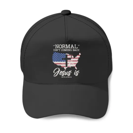 Normal Isn't Coming Back But Jesus Is Revelation 14 Baseball Caps Baseball Caps