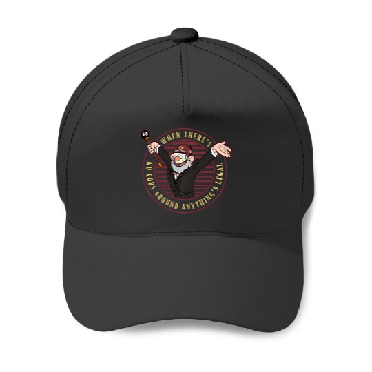 Discover Disney Gravity Falls When There'S No Cops Anything'S Legal Baseball Caps