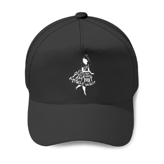 Disneyss Alice In Wonderland I Cant Explain Myself Text Fill Baseball Caps