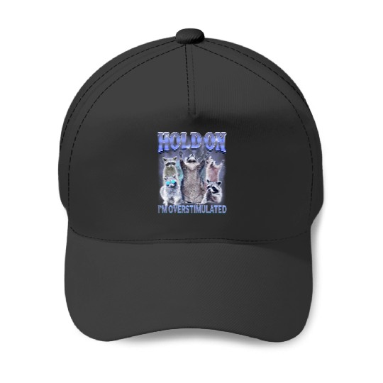 Hold On Im Overstimulated Funny Raccoon Meme  : Bobs Burgers Family Shirt, Bobs Burgers Vintage Baseball Caps