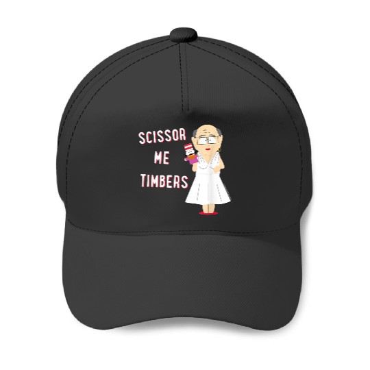 S0uthh P4rk Mr. G4rris0n Scissor Me Timbers  : Bobs Burgers Family Shirt, Bobs Burgers Vintage Baseball Caps