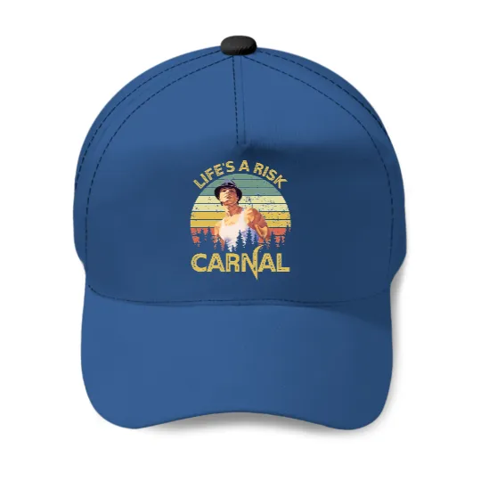 Life's a risk Carnal Vintage Blood In Blood Out Baseball Caps
