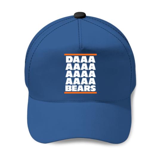 Daaaaaaaaa Bears - Chicago Bears - Baseball Caps