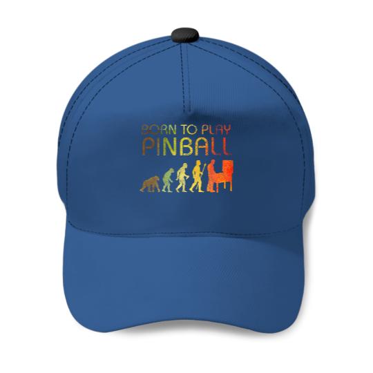 Funny Retro Pinball Design Gift - Born To Play Pinball Baseball Cap