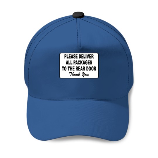 Discover Please Deliver All Packages to Rear Door Baseball Caps