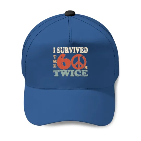 I Survived The Sixties 60S Twice Baseball Caps