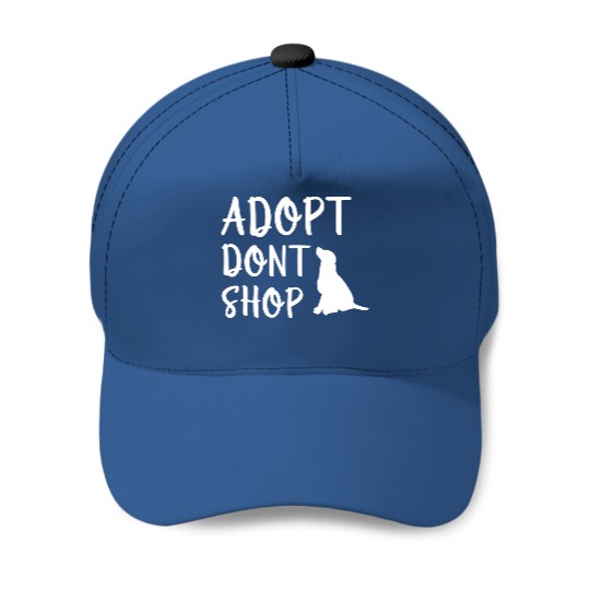 Discover Adopt Don't Shop - Adopt Dont Shop - Baseball Caps