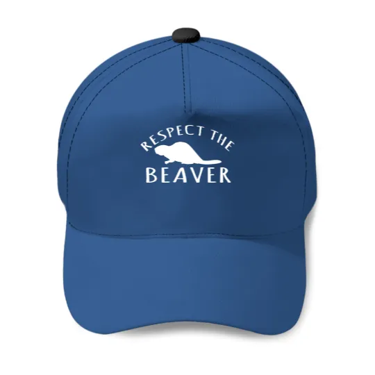 Beaver Liquor Baseball Caps Lover Respect The Beaver