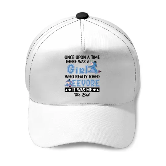 Once Upon A Time There Was A Girl Who Really Loved Eeyore, Disney Eeyore Baseball Caps