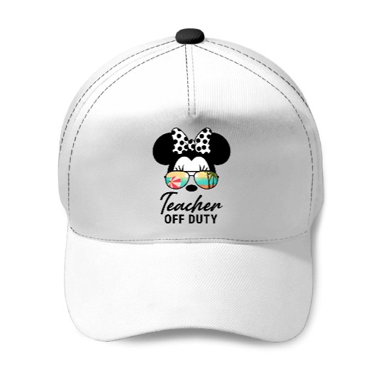 Teacher Off Duty Baseball Caps, Disney Teacher Baseball Caps, Last Day Of School Teacher Baseball Caps