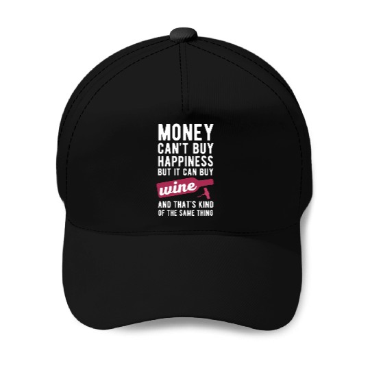 Wine Money can't Buy Unique Gift Idea Baseball Caps