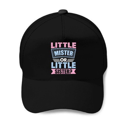 Little Mister Or Little Sister | Gender Reveal Baseball Caps