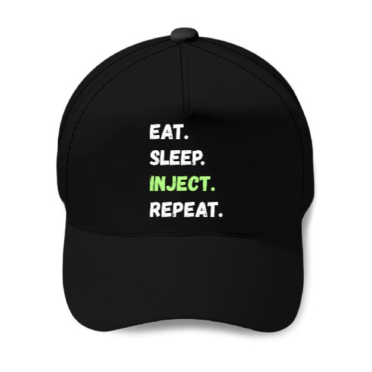 Eat. Sleep. Inject. Repeat. Lifestyle Gifts Baseball Caps