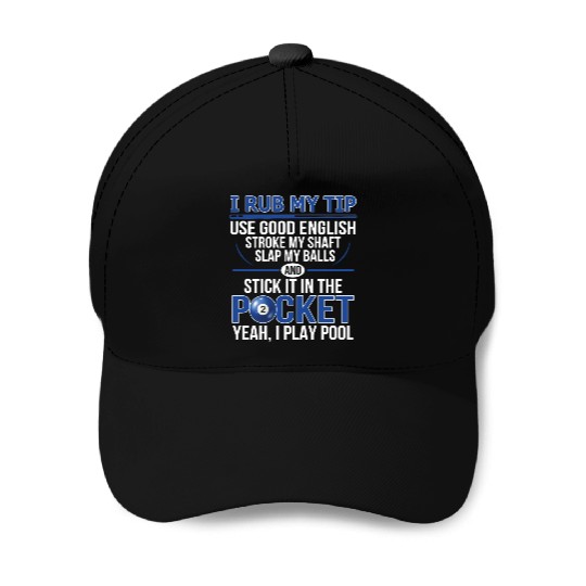 Hilarious Pool Billiard Design Dirty Adult Humour Baseball Caps