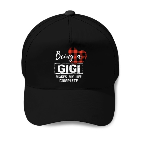 being a Gigi makes my life complete grandma Baseball Caps