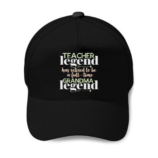 Retired teacher legend | Grandma Grandmother Baseball Caps