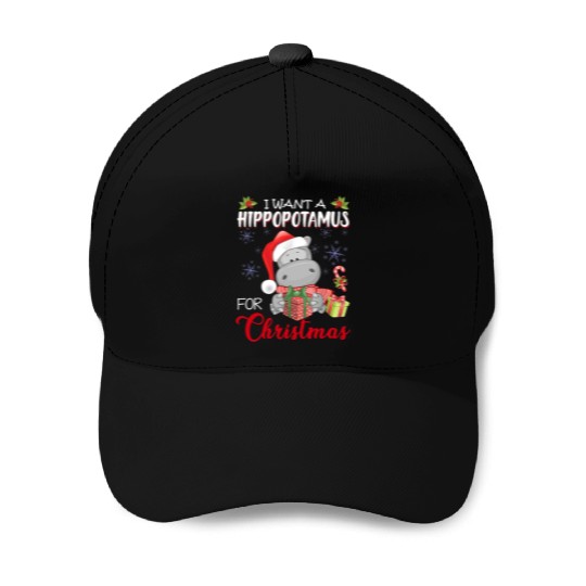 I Want A Hippopotamus For Christmas Xmas Hippo Baseball Caps