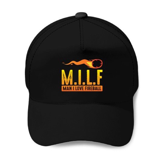 MILF Man I Love Fireball Funny ambiguous Baseball Caps