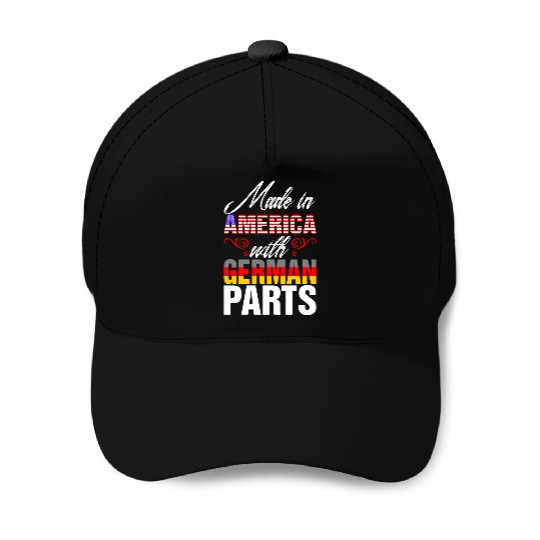 Made In America With German Parts Baseball Caps