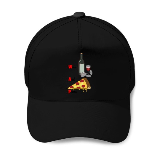Wine And Pizza Baseball Caps