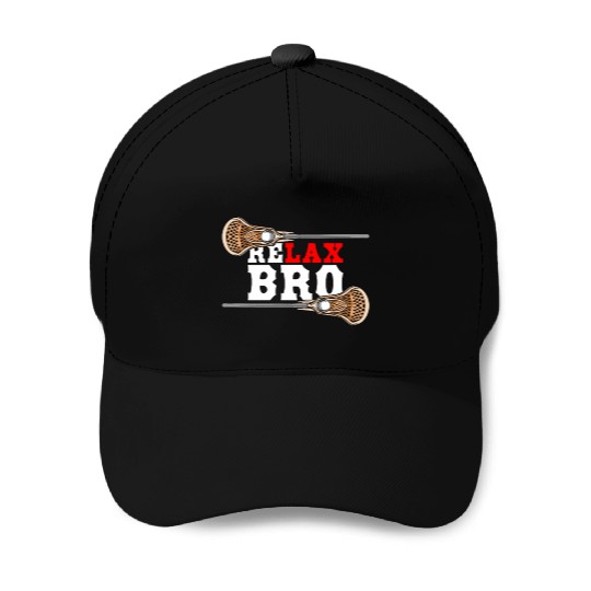 Relax Bro - Lacrosse Saying - Funny Lacrosse Baseball Caps