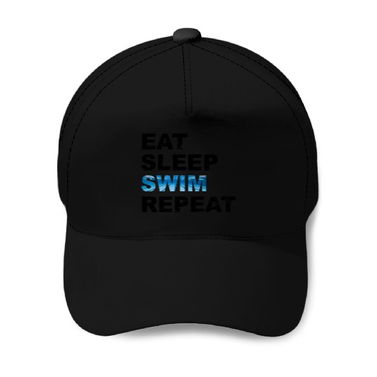 Eat sleep swim repeat with a swimming pool Baseball Caps