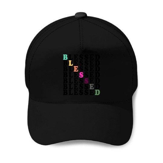BLESSED BLESSED BLESSED BLESSED Baseball Caps