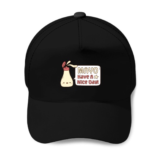 Mayo Have A Nice Day Cute Greeting Doodle Baseball Caps