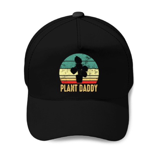 Plant Daddy Funny Gardening Houseplants Baseball Caps