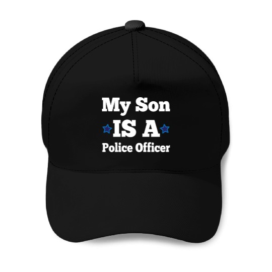 My Son Is A Police Officer Baseball Caps