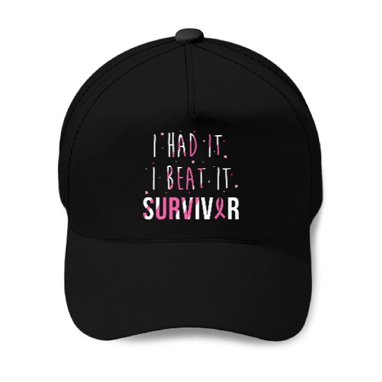 Breast Cancer Survivor I Had It I Beat It Baseball Caps