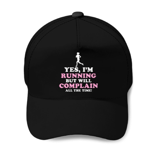 I Hate Running Complain All The Time Baseball Caps