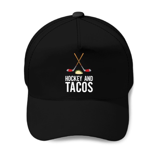 Funny Hockey Lover Hockey And Tacos Baseball Caps
