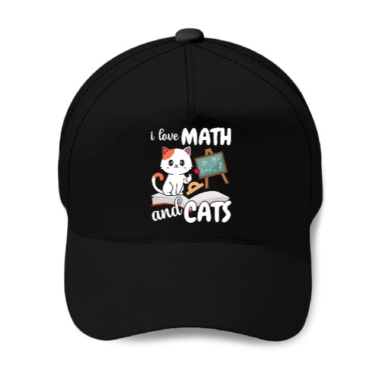 I Love Math And Cats Mathematics Baseball Caps