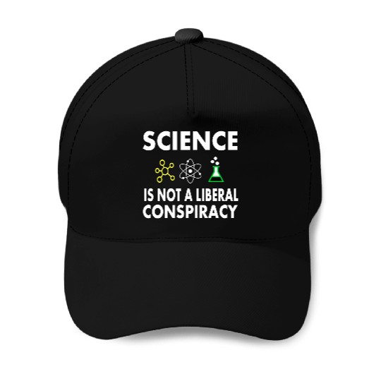 Science Is Not A Liberal Baseball Caps