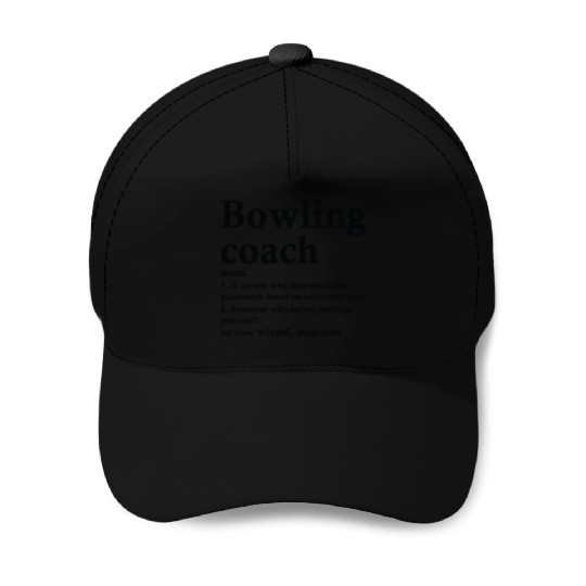 Bowling Coach Definition Funny Bowler Occupation Baseball Caps