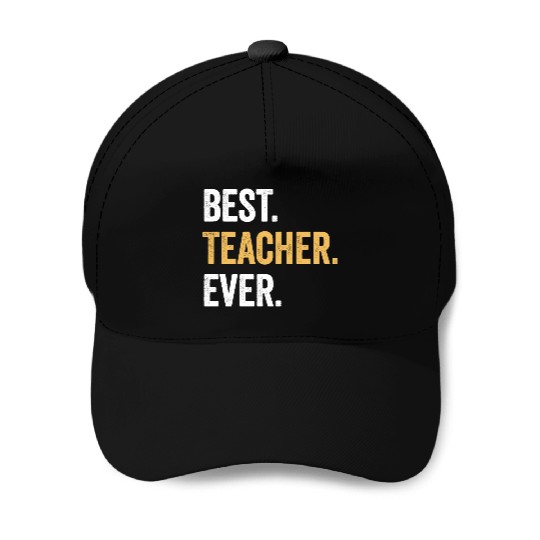 Best Teacher Ever Gift for Teacher Family Party Baseball Caps