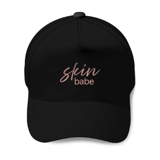 Skin Babe Skincare lover Skin Specialist Skin Baseball Caps