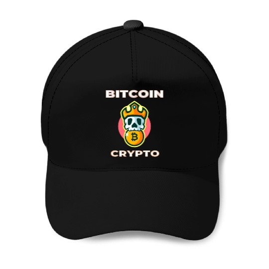 Bitcoin is the king of crypto Baseball Caps