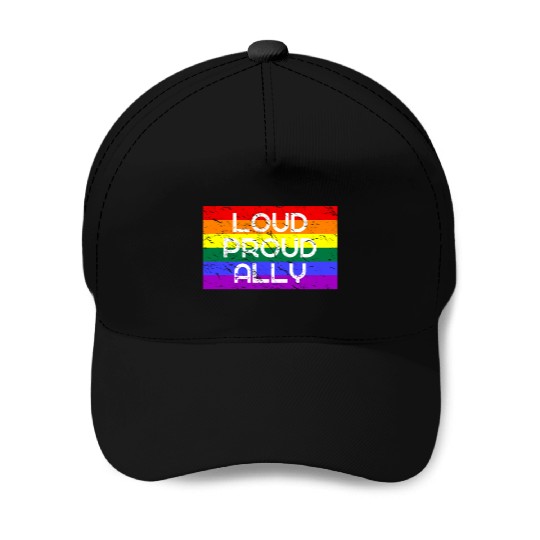 Loud Proud Ally for LGBT LGBTQ Community Baseball Caps