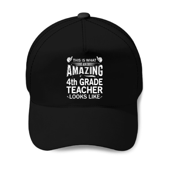 Amazing 4th Grade Teacher Baseball Caps