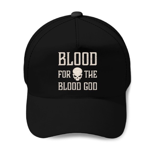 Blood For The Blood God Skull Baseball Caps
