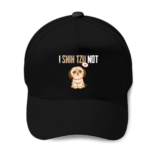 I Shih Tzu Not Shitzu Mom Dad Owner Funny Dog Love Baseball Caps